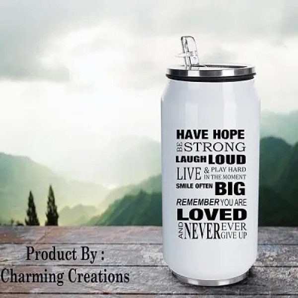 GR-Stainless Steel Have Hope Be Strong Quote Can Shape Water Bottle (500ml, White) [Premium Product]